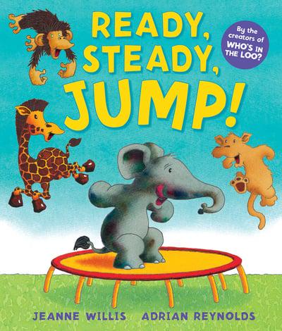 Ready Steady Jump! by Jeanne Willis and Adrian Reynolds