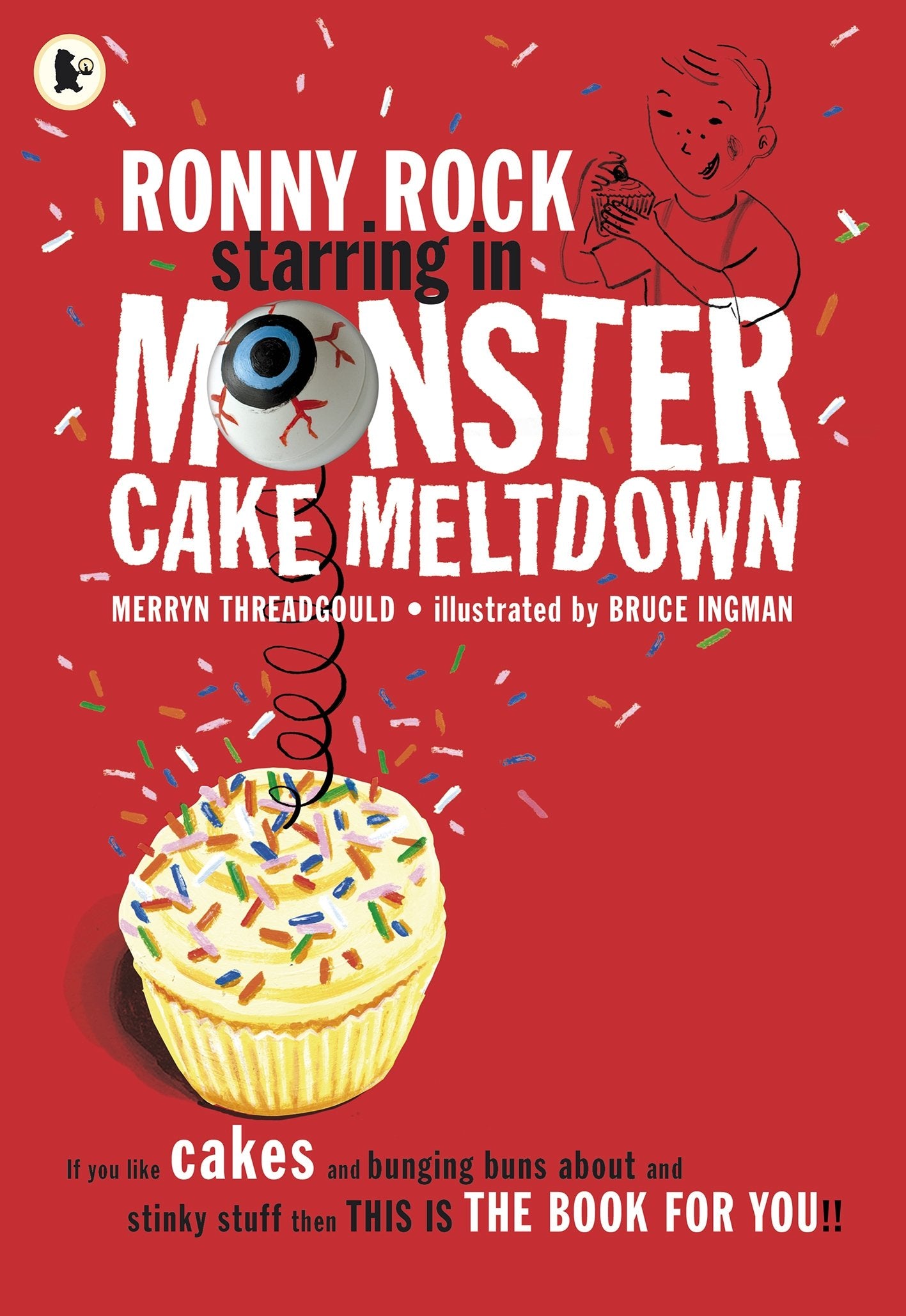 Ronny Rock Starring in Monster Cake Meltdown by Merryn Threadgould and Bruce Ingham