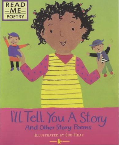 I’ll Tell You a Story And Other Story Poems - Illustrated by Sue Heap