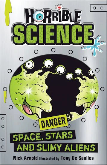 Horrible Science - Space, Stars and Slimy Aliens by Nick Arnold