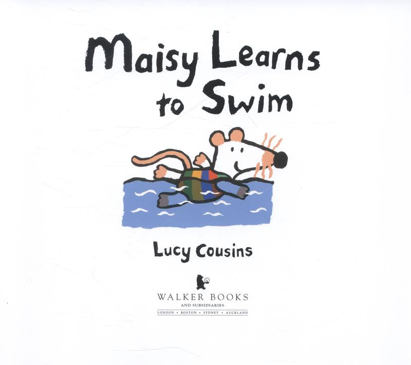 Maisy Learns to Swim - A Maisy First Experiences Book by Lucy Cousins
