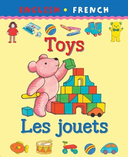 English / French Toys - Les Jouets Bilingual Book