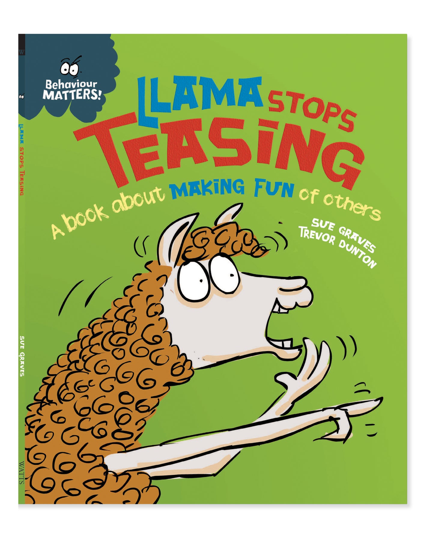Experiences Matter! Llama Stops Teasing by Sue Graves and Trevor Dunton