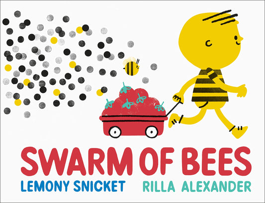 Swarm of Bees by Lemony Snicket and Rilla Alexander