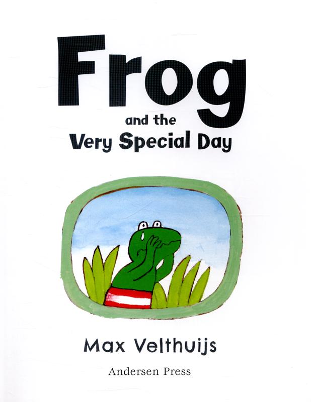 Frog and the Very Special Day by Max Velthuijs
