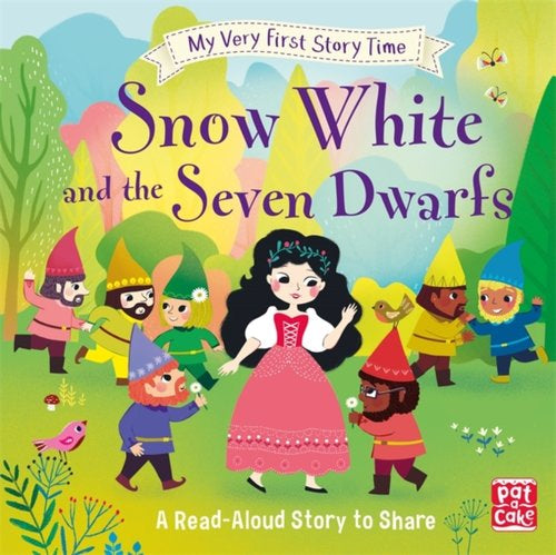 Snow White and the Seven Dwarfs - My Very First Storytime (A Read Aloud Story to Share)