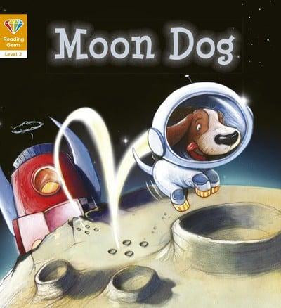 Reading Gems Level 2 - Moon Dog (Book Band 4 Blue)