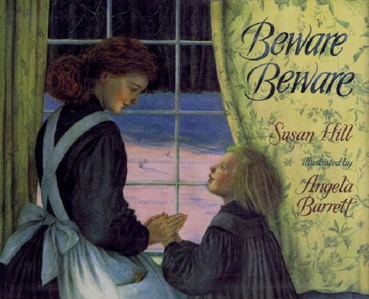 Beware Beware by Susan Hill & Angela Barrett