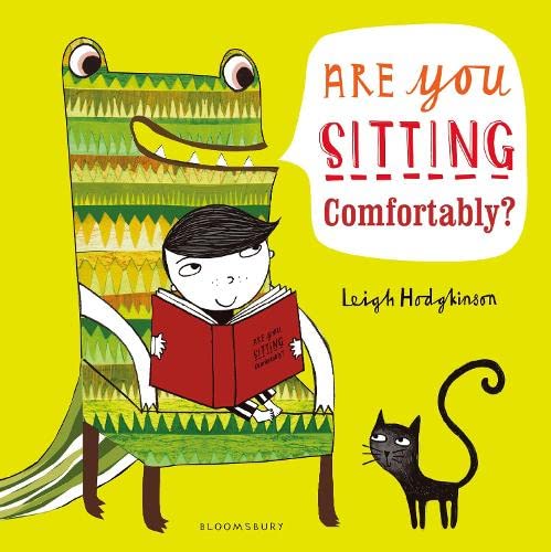 Are you Sitting Comfortably? by Leigh Hodgkinson