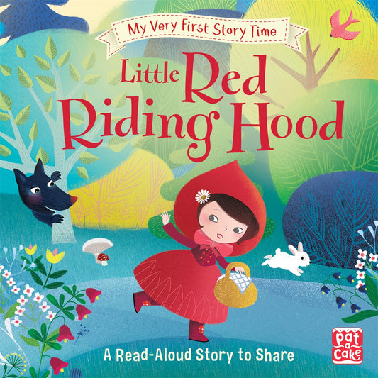 Little Red Riding Hood - My Very First Storytime (A Read Aloud Story to Share)