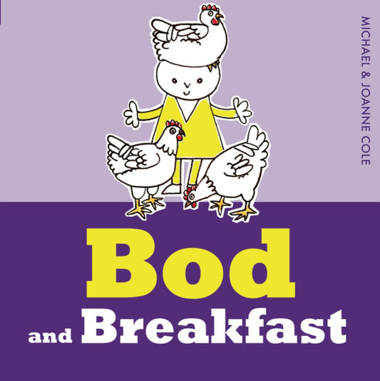 Bod and Breakfast by Michael & Joanne Cole
