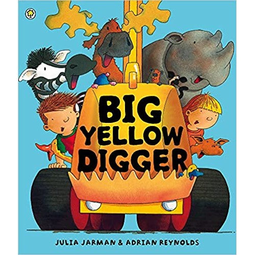 Big Yellow Digger by Julia Jarman and Adrian Reynolds