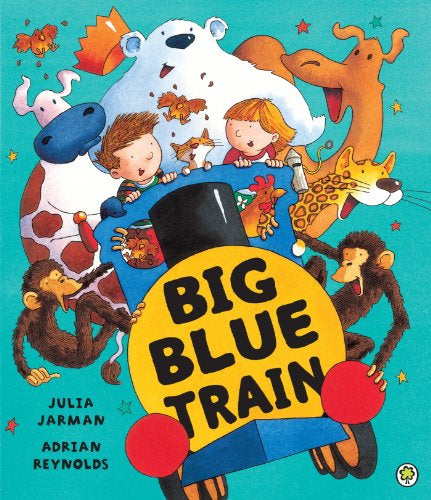 Big Blue Train - Julia Jarman and Adrian Reynolds