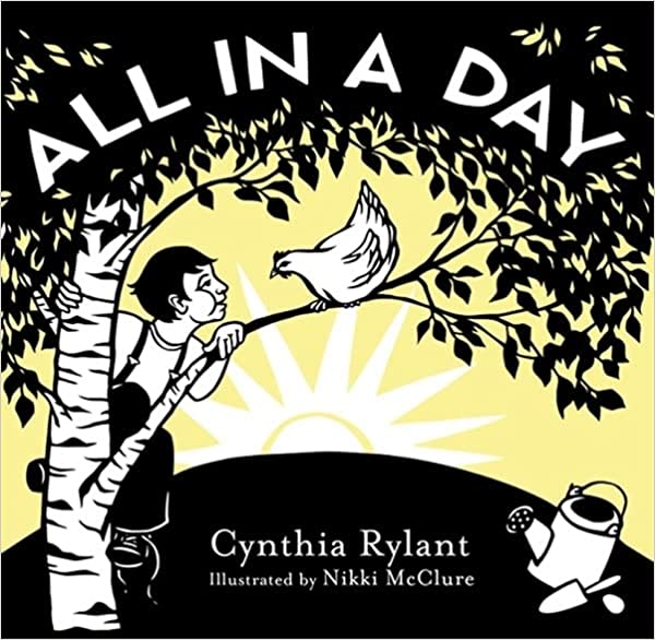 All in a Day by Cynthia Rylant & Nikki McClure