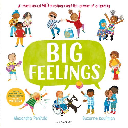 Big Feelings - A Story about BIG Emotions and the Power of Empathy by Alexandra Penfold