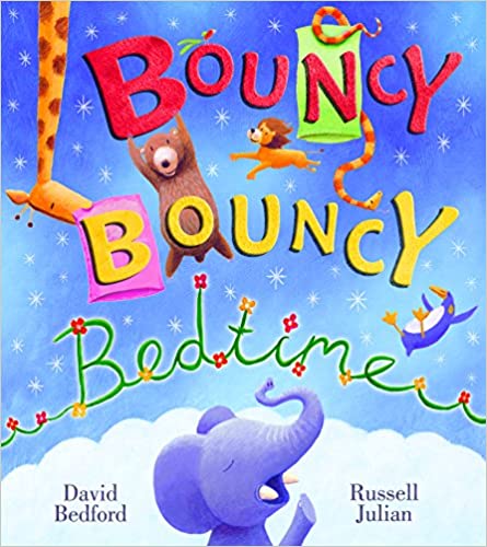 Bouncy Bouncy Bedtime by David Bedford & Russell Julian