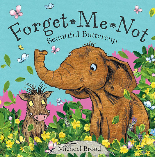 Forget Me Not Beautiful Buttercup by Michael Broad