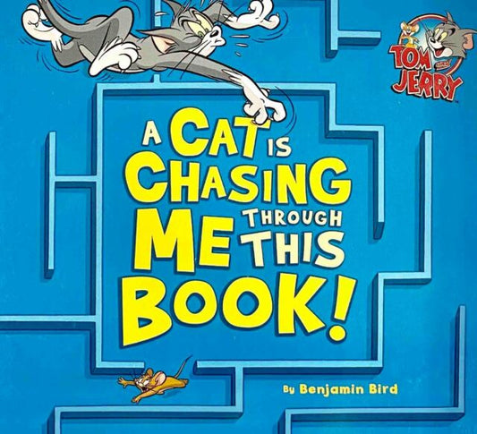 Tom & Jerry - A Cat is Chasing Me Through This Book by Benjamin Bird (Board Book)