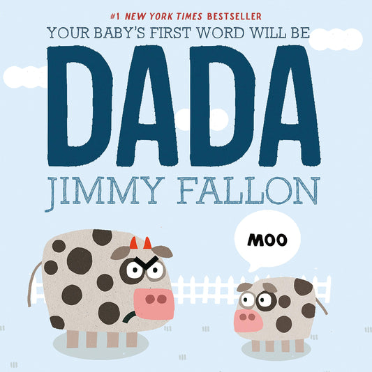 Your Baby's First Word Will Be - DADA by Jimmy Fallon