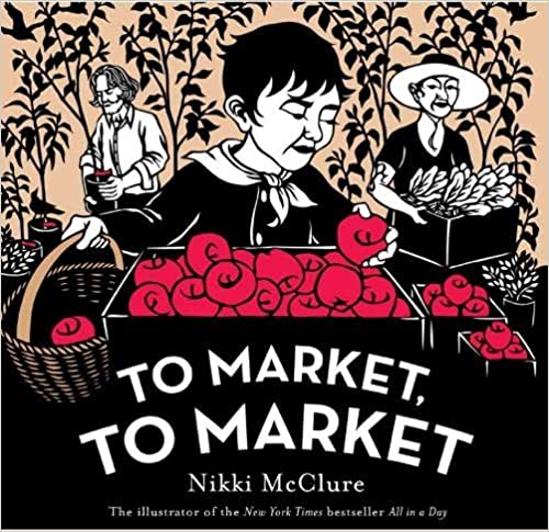 To Market, To Market by Nikki McClure