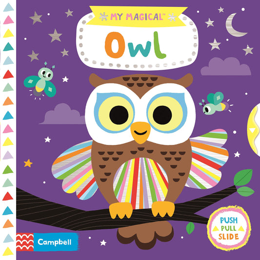 My Magical Owl Campbell (Board Book) PUSH PULL SLIDE