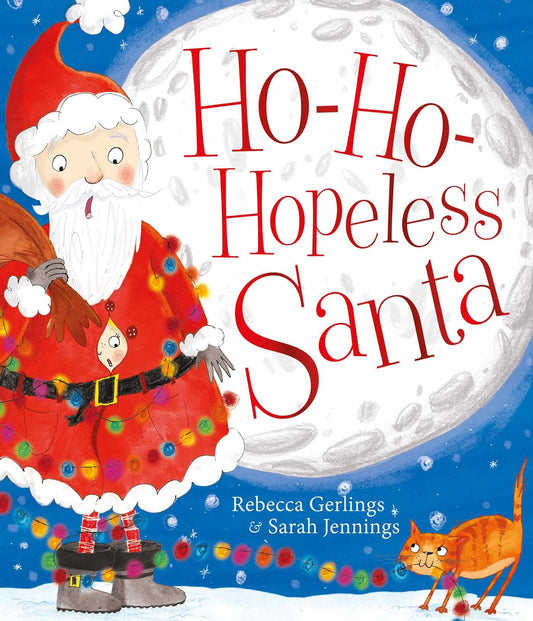 Ho-Ho Hopeless Santa by Rebecca Gerlings & Sarah Jennings