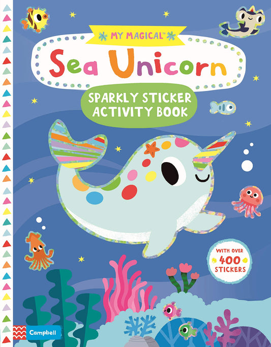 My Magical Sea Unicorn - Sparkly Sticker Activity Book. With over 400 Stickers